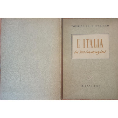 L'Italia in 300 immagini
