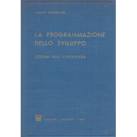 La programmazione dello sviluppo. Lezioni dell'esperienza.
