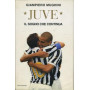 Juve : il sogno che continua