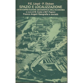 SPAZIO E LOCALIZZAZIONE. UN'INTEPRETAZIONE GEOGRAFICA DELL'ECONOMIA
