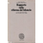 Rapporto sulla riforma del bilancio. I prblemi applicativi della laegge 468 del 1978