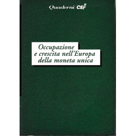 Occupazione e crescita nell'Europa della moneta unica