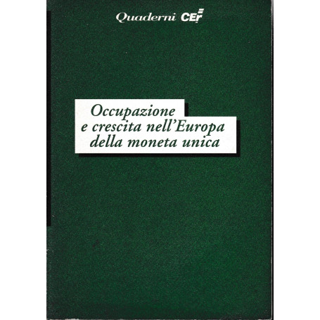 Occupazione e crescita nell'Europa della moneta unica