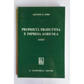 Proprietà  produttiva e impresa agricola : saggi