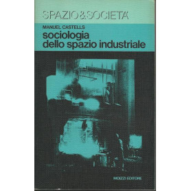 SOCIOLOGIA DELLO SPAZIO INDUSTRIALE