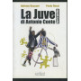 La Juve di Antonio Conte : fare la partita