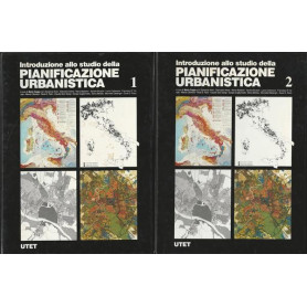 INTRODUZIONE ALLO STUDIO DELLA PIANIFICAZIONE URBANISTICA. VOLUMI 1-2