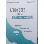 L'odyssée de la transmission. Apprendre-Transmettre-Se construire