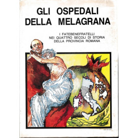 Gli Ospedali Della Melagrana