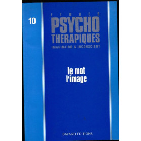 Etudes Psychothérapiques Imaginaire & Incoscient n.10: le mot l'image