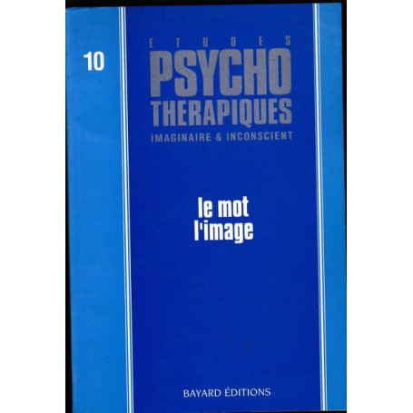 Etudes Psychothérapiques Imaginaire & Incoscient n.10: le mot l'image