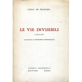 Le vie invisibili. Liriche