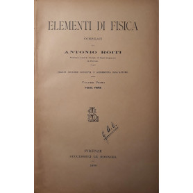 Elementi di fisica : Volume I. Parte prima.