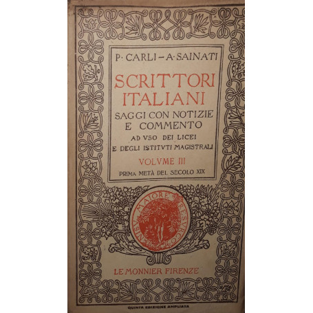 Scrittori italiani: saggi con notizie e commento: Volume III prima metà  del secolo XIX