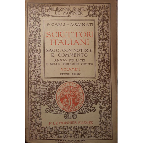 Scrittori italiani: saggi con notizie e commento: Volume I secoli XIII e XIV