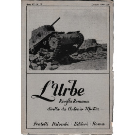 L'urbe. Rivista Romana. Anno VI - N° 12 Dicembre 1941 - XX