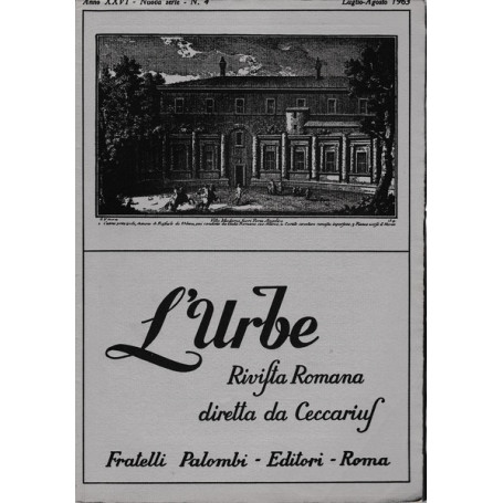 L'urbe. Rivista Romana. Anno XXVI - Nuova serie N° 4 Lug. Ago. 1963