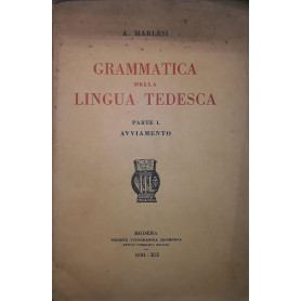 Grammatica della lingua tedesca: Parte I avviamento