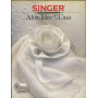 Singer. Guide pratiche di cucito. Altre idee per la casa
