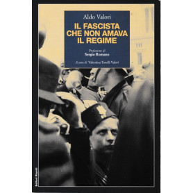 Il fascista che non amava il regime