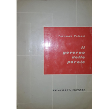 Il governo delle parole: grammatica e stilistica per le scuole medie superiori