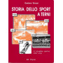 Storia dello Sport a Terni. 43 discipline sportive - 4000 nomi