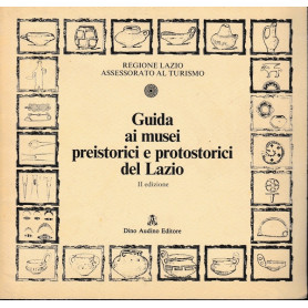 Guida ai musei preistorici e protostorici del Lazio