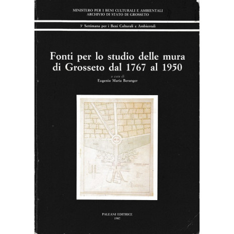 Fonti per lo studio delle Mura di Grosseto dal 1767 al 1950