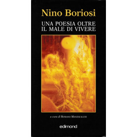 Nino Boriosi. Una Poesia oltre il male di vivere