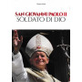 San Giovanni Paolo II. Soldato di Dio. Ediz. illustrata