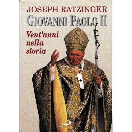 Giovanni Paolo II. Vent'anni nella Storia