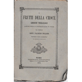 Frutti della Croce. Lezioni Teologali