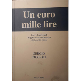 Un euro mille lire: luci e ombre del maggior evento economico della nostra storia