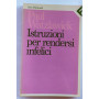 Istruzioni per rendersi infelici