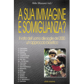 A sua immagine e somiglianza? Il volto dell'uomo alle soglie del 2000