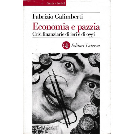 Economia e pazzia. Crisi finanziarie di ieri e di oggi