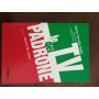 Le TV del padrone