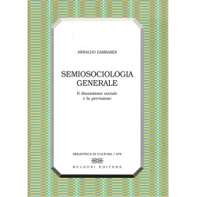Semiosociologia generale. Il dinamismo sociale e la previsione