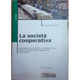 La società  cooperativa : adempimenti civilistici