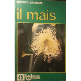 Il mais: produzione di granella e di trinciato integrale