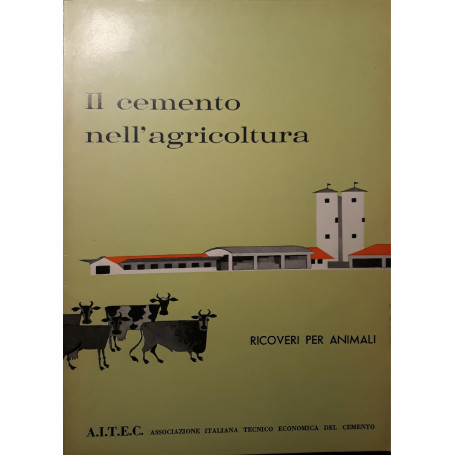 Il cemento nell'agricoltura: ricoveri per animali