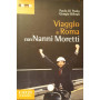 Viaggio a Roma con Nanni Moretti