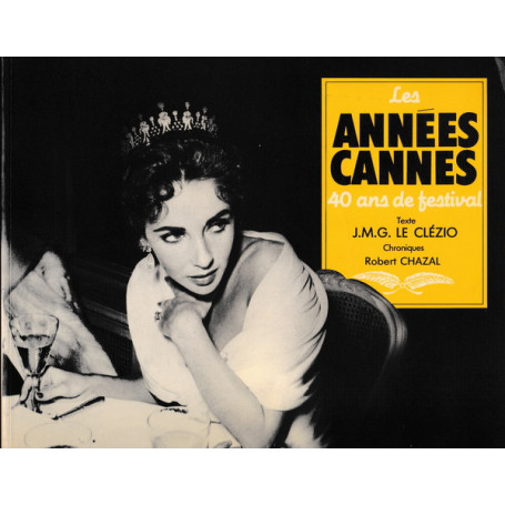 Les années Cannes. 40 ans de festival