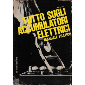 Tutto sugli accumulatori elettrici. Manuale pratico