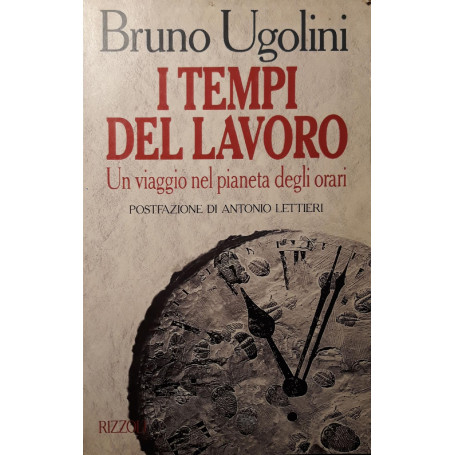 I tempi del lavoro: un viaggio nel pianeta degli orari