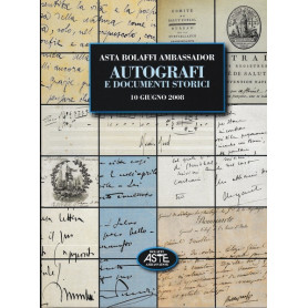 Asta Bolaffi Ambassador: Autografi e Documenti Storici. 10 giugno 2008