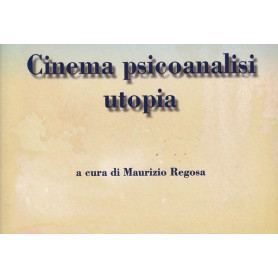 Cinema psicoanalisi utopia
