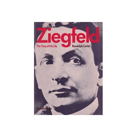 Ziegfeld. The time of his life.