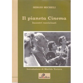 Il pianeta Cinema. Incontri ravvicinati.
