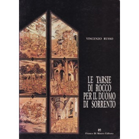 Le tarsie di Rocco per il Duomo di Sorrento